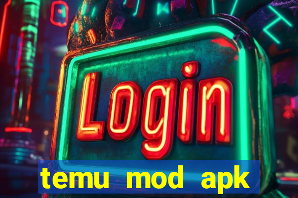 temu mod apk unlimited money